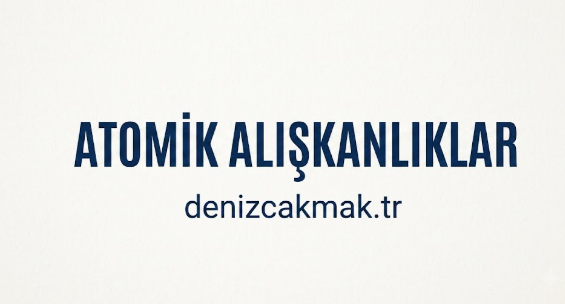 atomik alışkanlıklar
