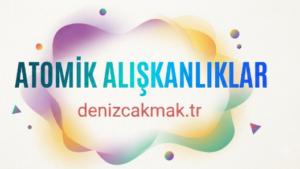 atomik alışkanlıklar